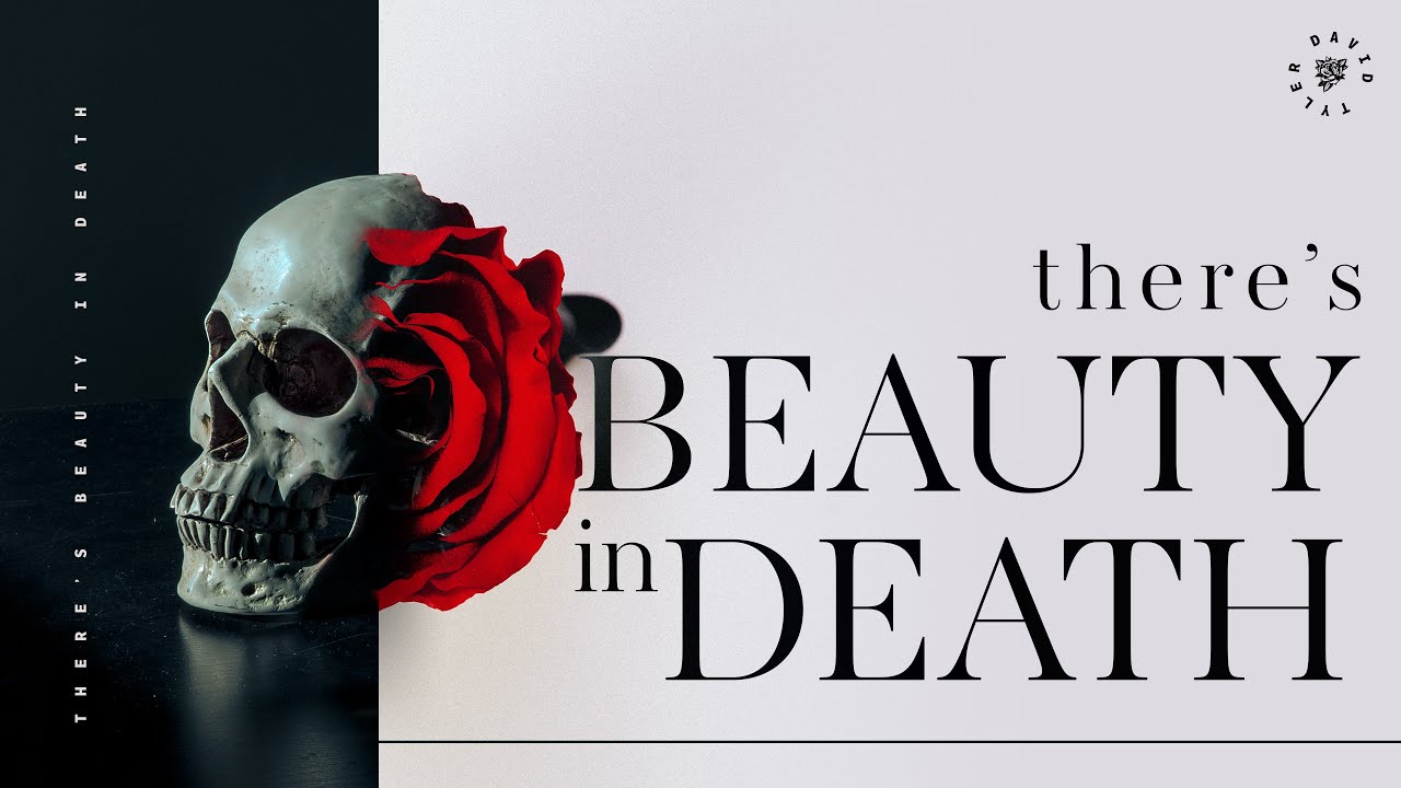 There&rsquo;s Beauty In Death