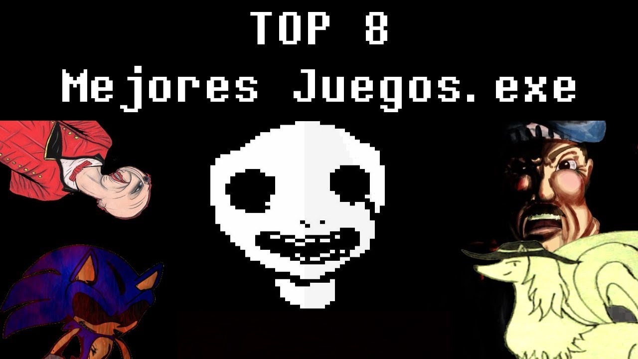 Top 8 - Mejores Juegos.exe #2 (Creepypasta e Indies)