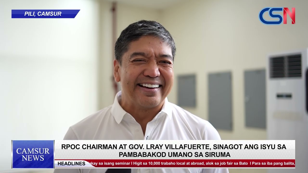 RPOC Chairman at Gov. LRay Villafuerte, sinagot ang isyu sa pambabakod umano sa Siruma