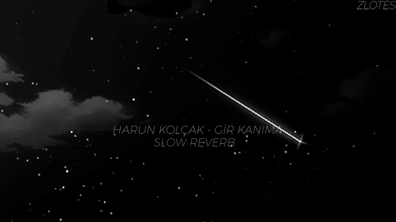 Harun Kolçak - Gir Kanıma Slowed - ZLOTES