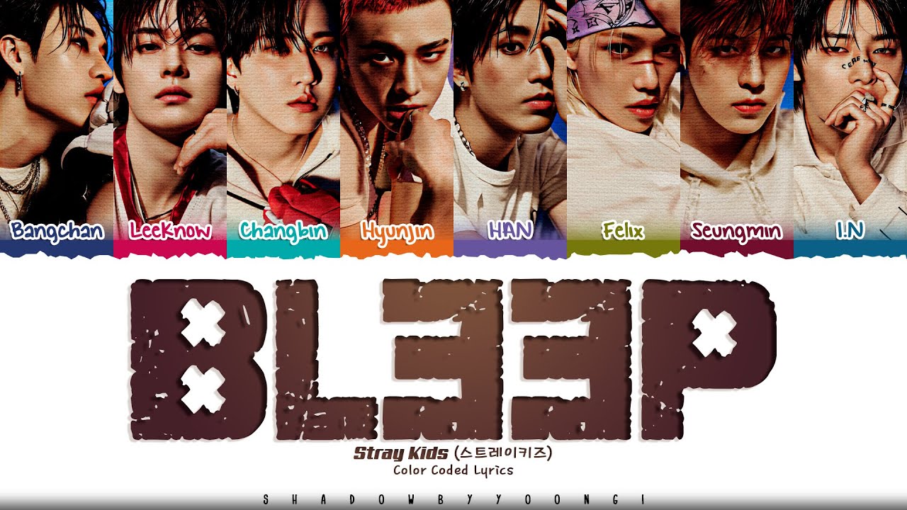 Stray Kids 'BLEEP' Lyrics (스트레이 키즈 삐처리 가사) [Color Coded Han_Rom_Eng] | ShadowByYoongi