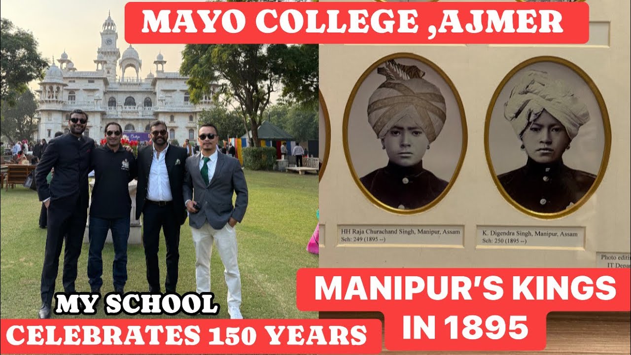 KINGS FROM MANIPUR ALSO STUDIED IN MAYO COLLEGE || MAYO CELEBRATES 150 YEARS || DAY 2 EVENTS