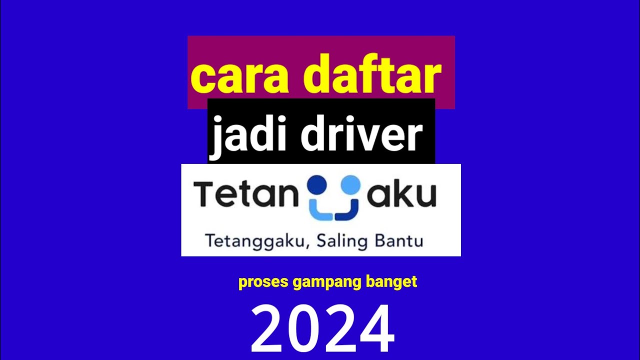 CARA MUDAH DAFTAR DRIVER TETANGGAKU 2024 ||APLIKASI OJEK ONLINE