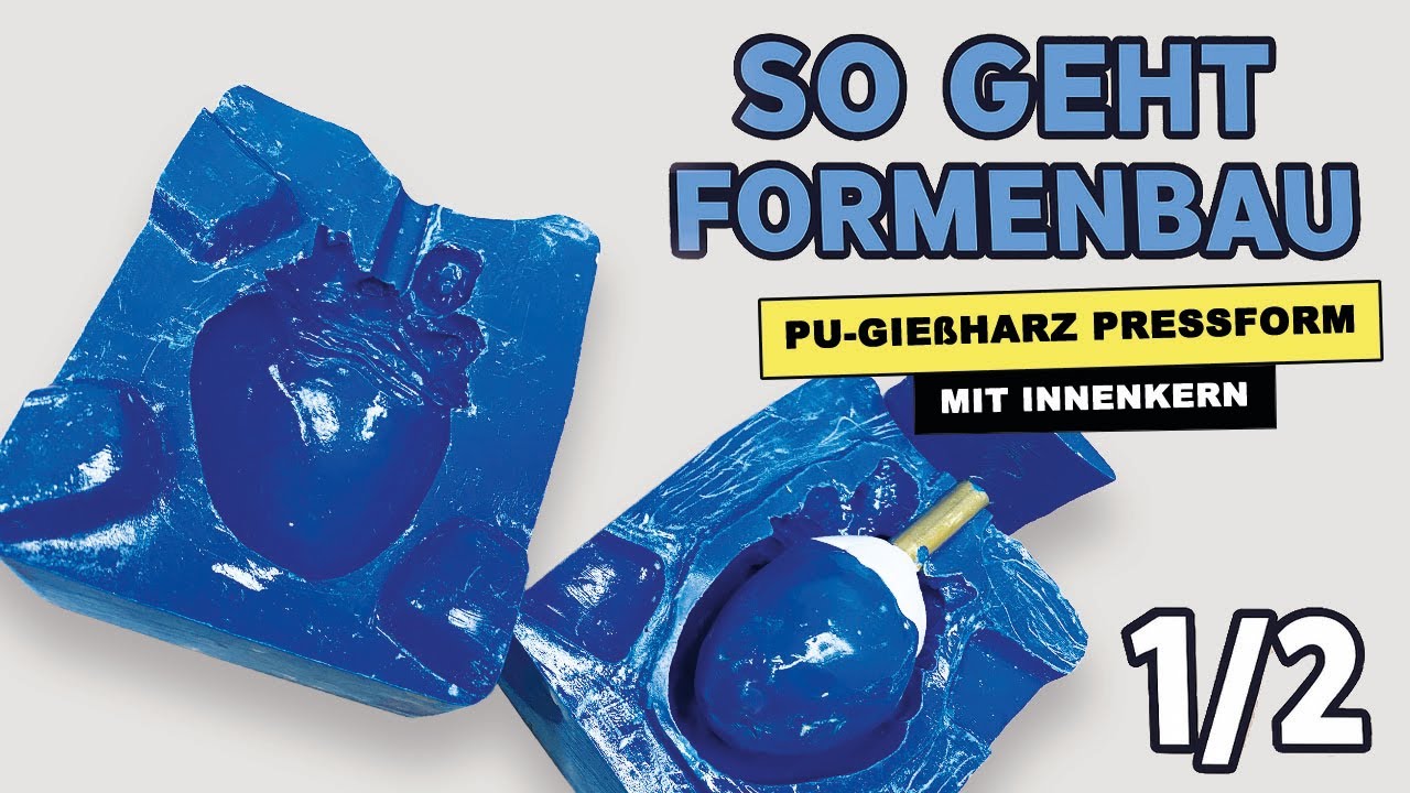 PU-Gießharz Pressform mit Innenkern bauen – Schritt für Schritt (Teil 1/2) | Formenbau Tutorial