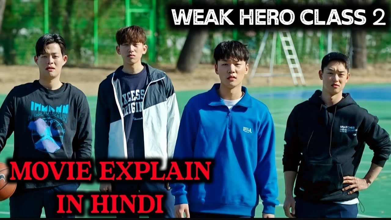 (WEAK HERO)( CLASS 2) MOVIE EXPLAIN IN HINDI