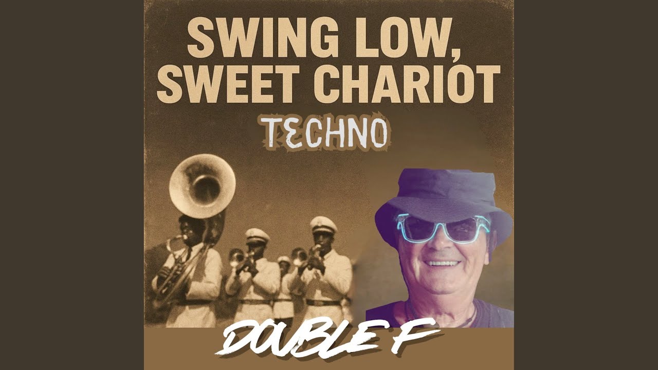 Swing Low Sweet Chariot Techno