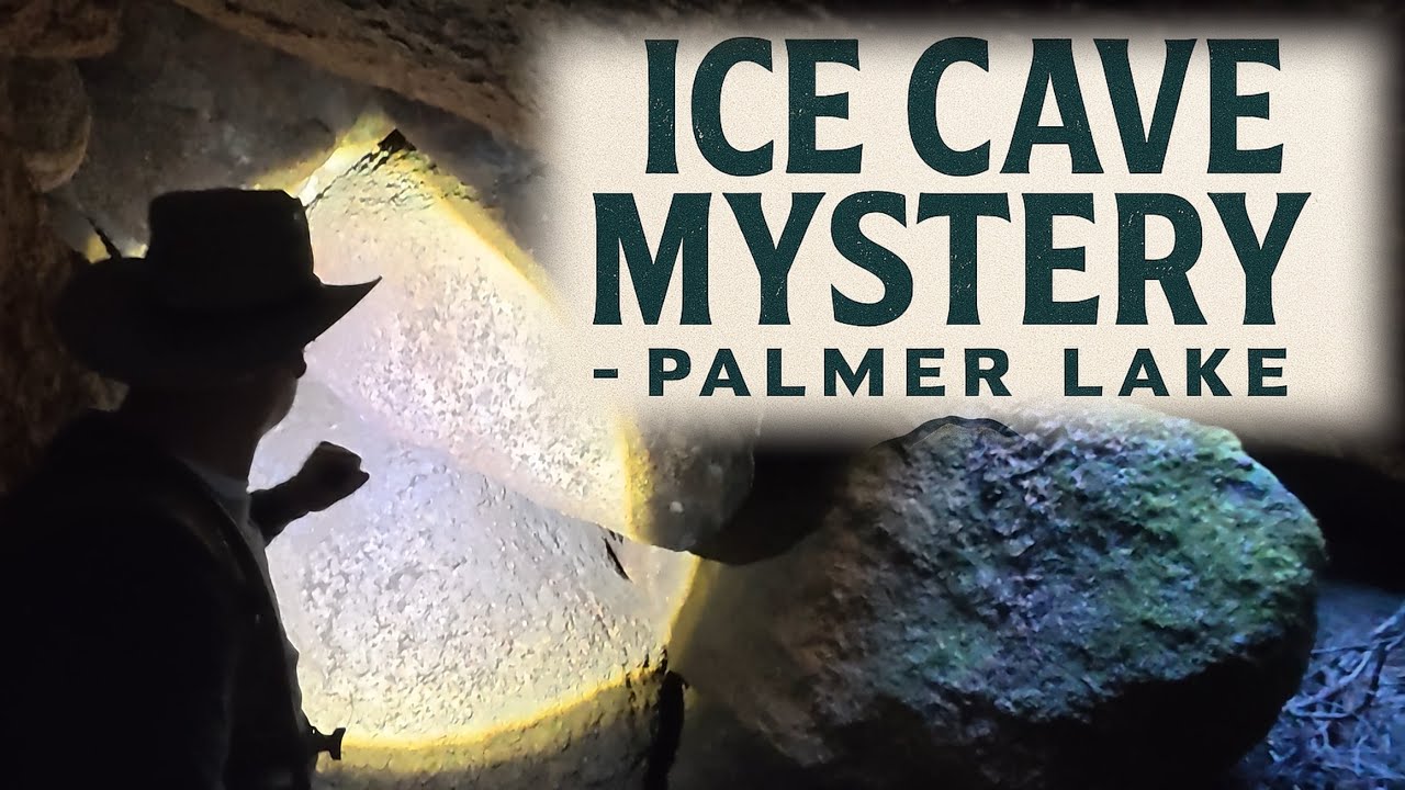 ICE CAVE MYSTERY  | Palmer Lake, CO |