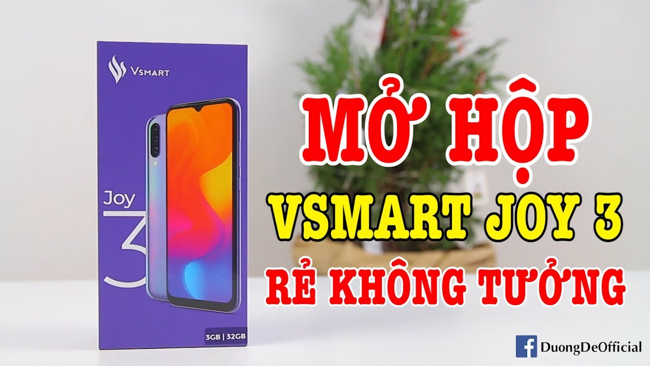 Mở hộp Vsmart Joy 3 đầu tiên ở Việt Nam GIÁ RẺ KHÔNG TƯỞNG