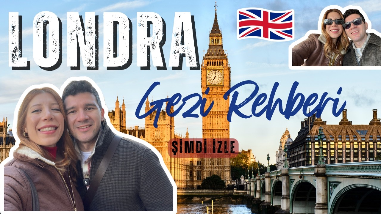 Londra Gezilecek Yerler -  4 Günlük Gezi Rehberi (Hazır Rota Önerileri)