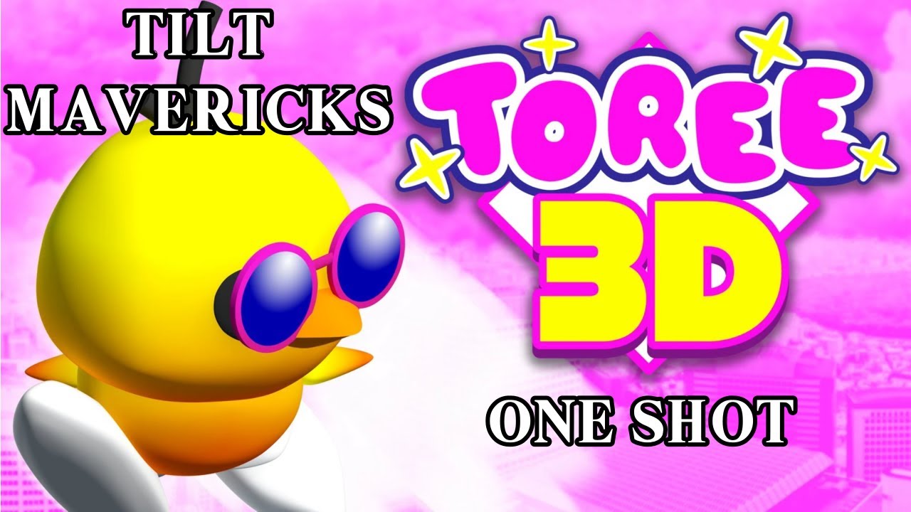 Tilt Mavericks One Shot: Toree 3D