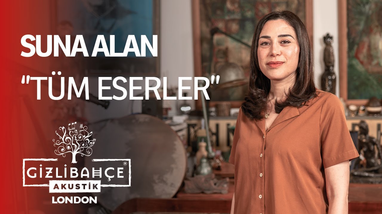 Suna Alan  - Gizli Bahçe Akustik Tüm Eserler (Akustik)