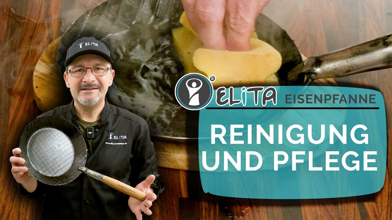 Elita Pflegetipps – Erste Nutzung, Reinigung und Pflege der ELITA Eisenpfanne