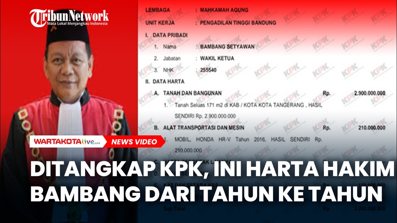 Ditangkap KPK, Ini Harta Hakim Bambang dari Tahun ke Tahun