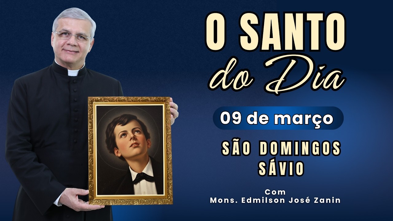 SANTO DO DIA - 09 DE MARÇO: SÃO DOMINGOS SÁVIO