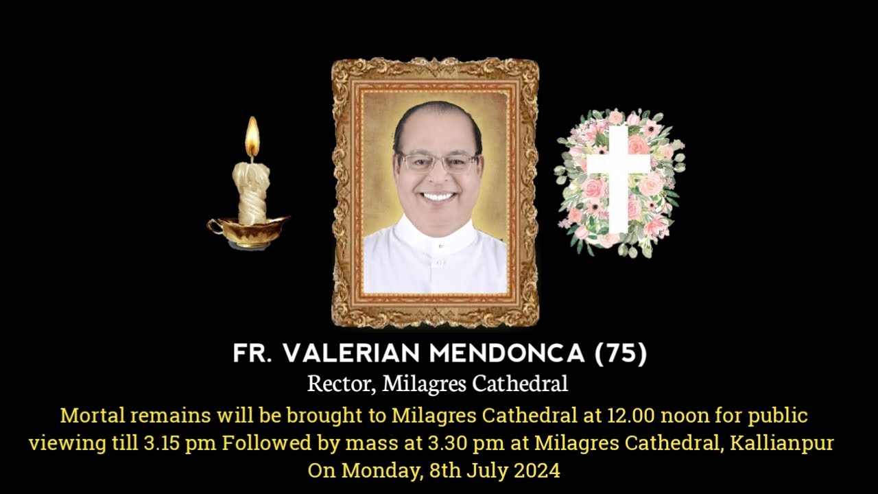 Final Journey of Fr. Valerian Mendonca (75) | 08.07.2024 | Our Lady of Milagres Cathedral,Kallianpur