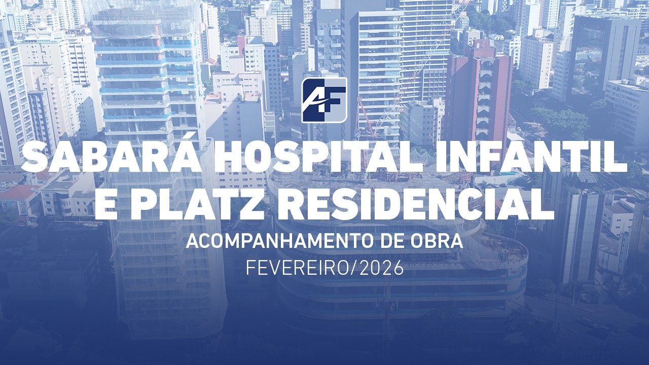 Sabará  Hospital Infantil e Platz Residencial | Acompanhamento de obra | Fevereiro/2026