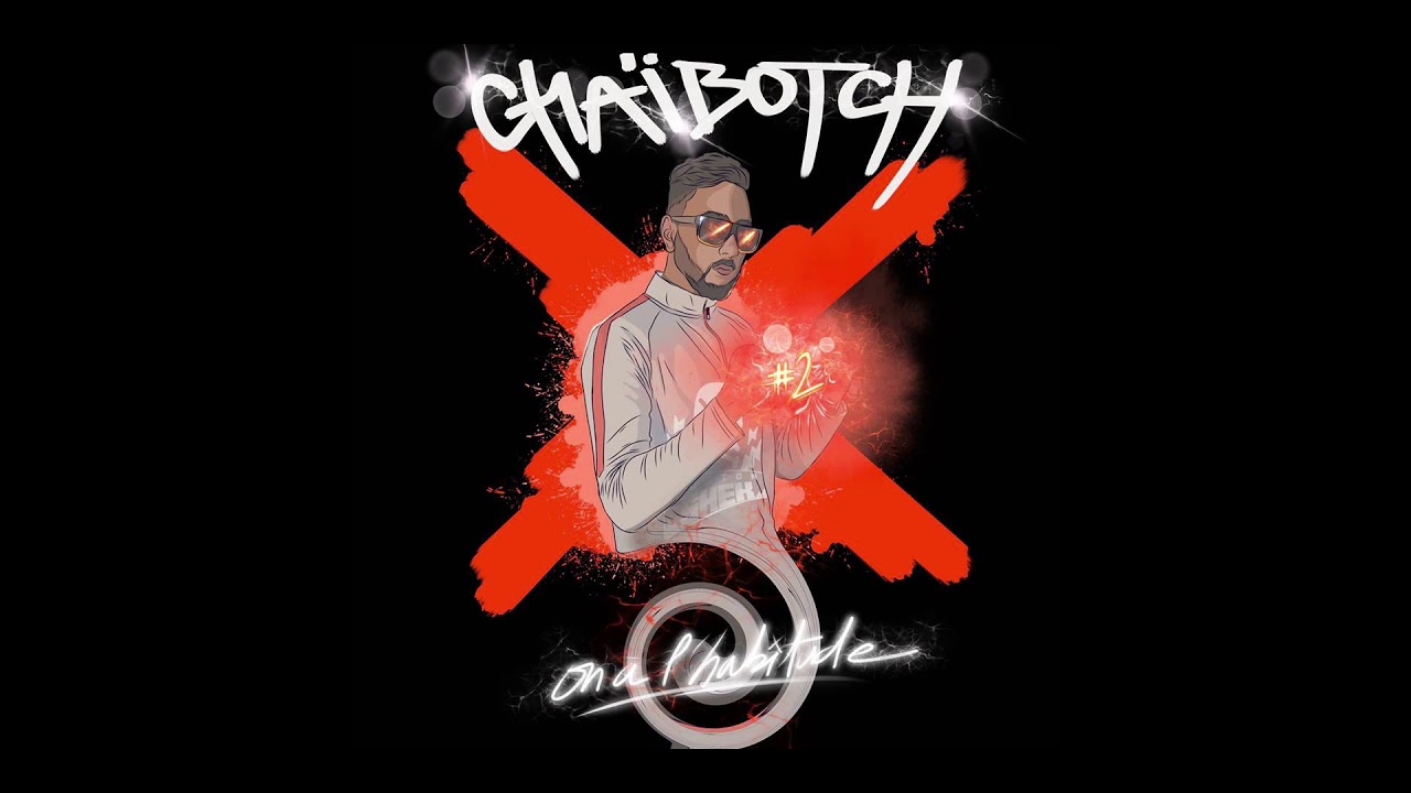 Chaibotch - On A L' habitude  ( 02/30 )