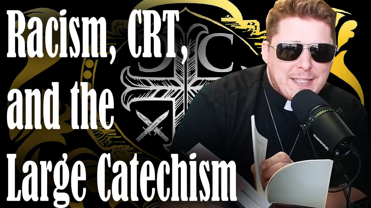 Racism, CRT, and the Large Catechism