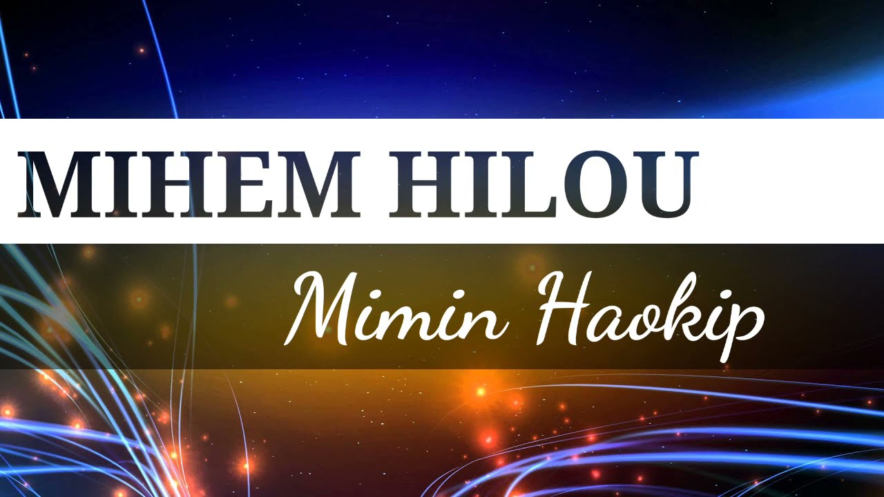 MIHEM HILOU GAMSA| MIMIN HAOKIP| LYRICS VIDEO