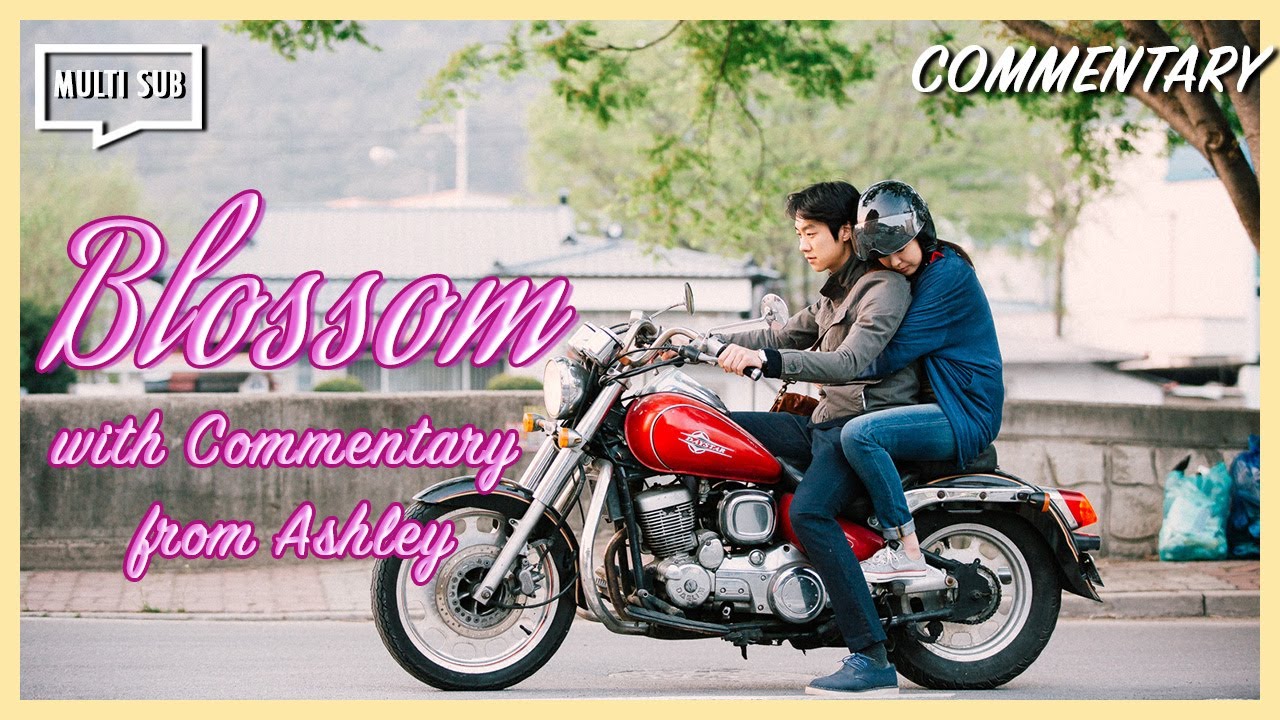 ENG SUB MULTI [Commentary] A Blooming Love Story | Blossom Part 2