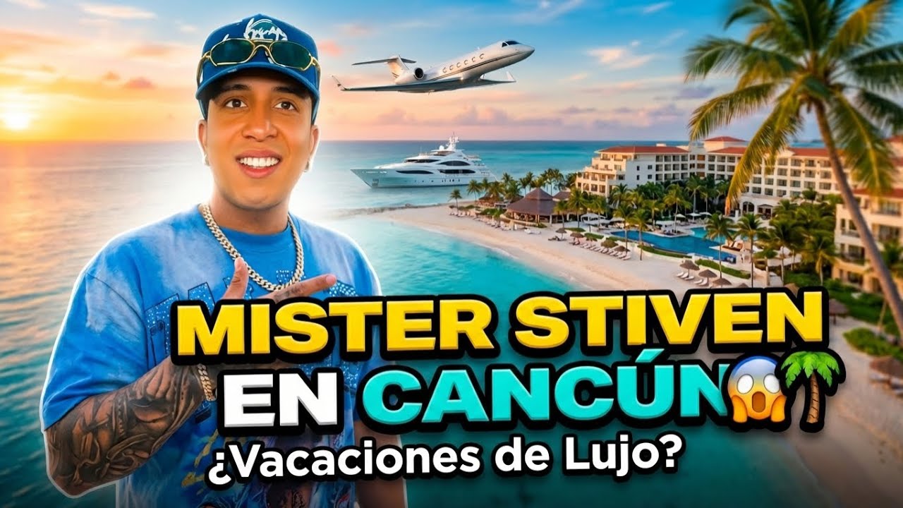 MISTER STIVEN EN CANCÚN 😱🌴 | Vacaciones de LUJO