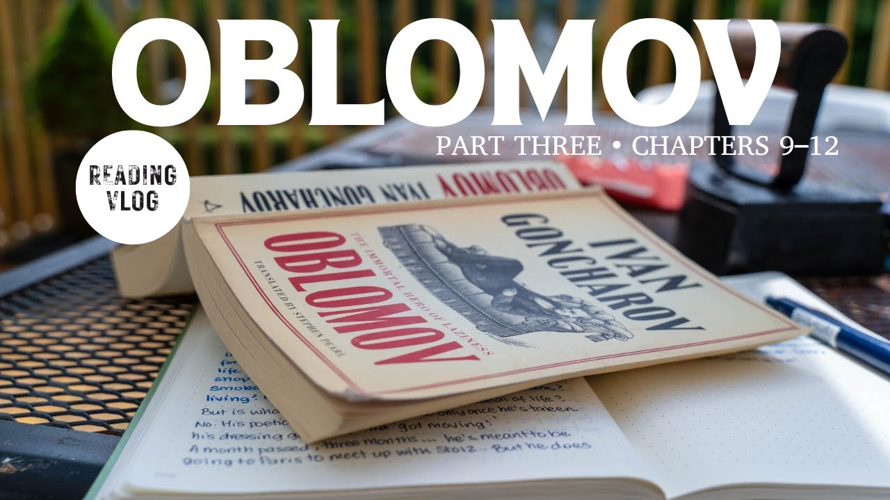 Oblomov, Part 3, Chapter 9–12