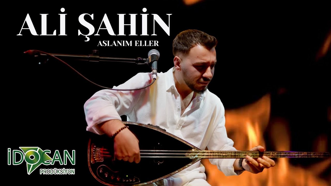 Ali Şahin Aslanım Eller