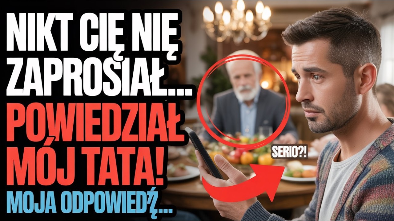 Mój tata powiedział „Nikt cię nie zaprosił na Święto Dziękczynienia ” Natychmiast odpowiedziałem…