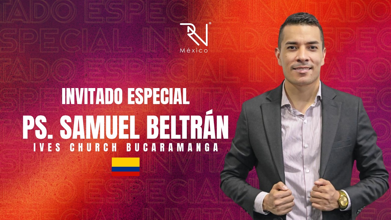 Reunión General | Ps. Samuel Beltrán