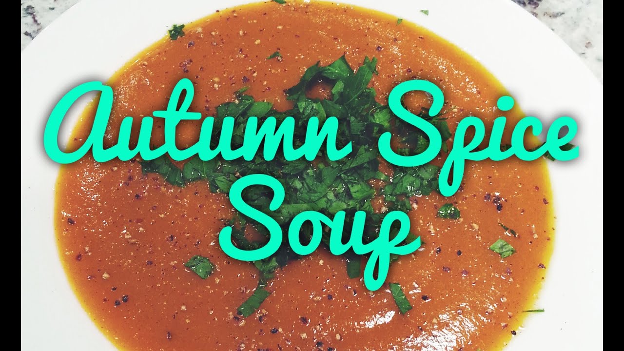 Autumn Spice Soup! Vegan and Oil-Free!