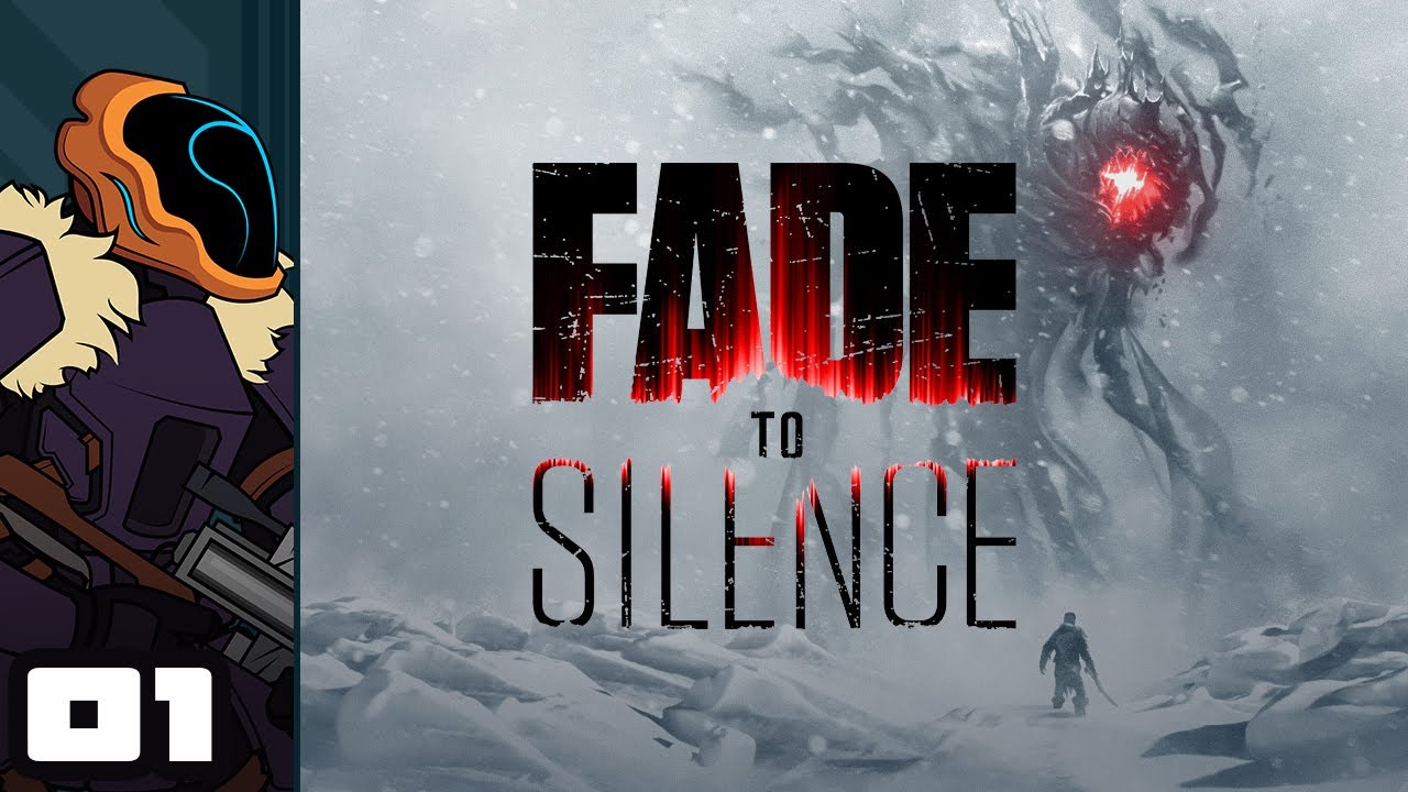 Let's Play Fade To Silence - PC Gameplay Part 1 - Eldritch Winter Horrorland