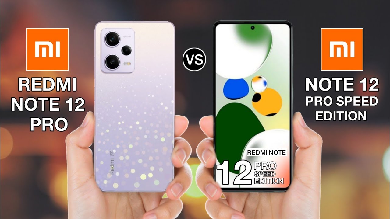 Redmi Note 12 Pro Vs Redmi Note 12 Pro Speed Edition  - ⚡#redminote12prospeededition
