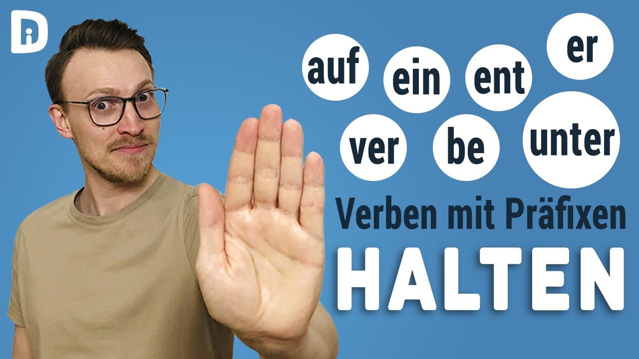 Wortschatz erweitern: HALTEN mit Pr&auml;fixen | Deutsch lernen B1 B2 C1