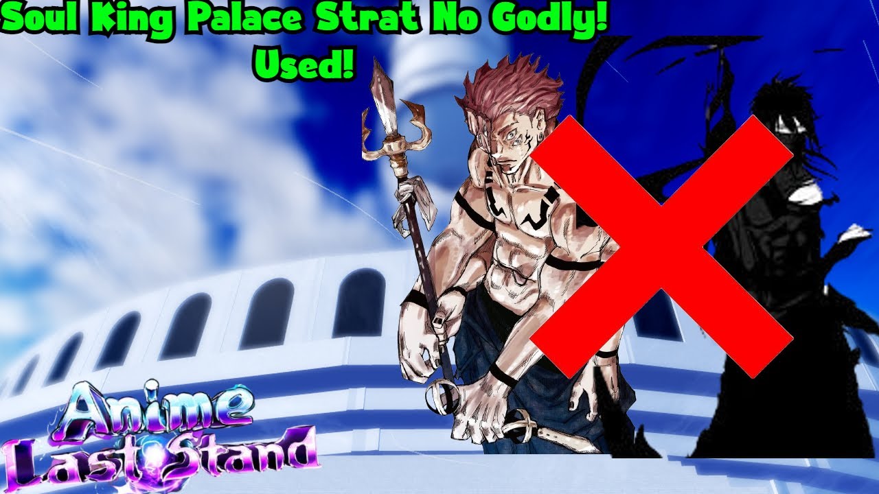 Soul King Palace Portal Strat (No Godly) In Anime Last Stand!