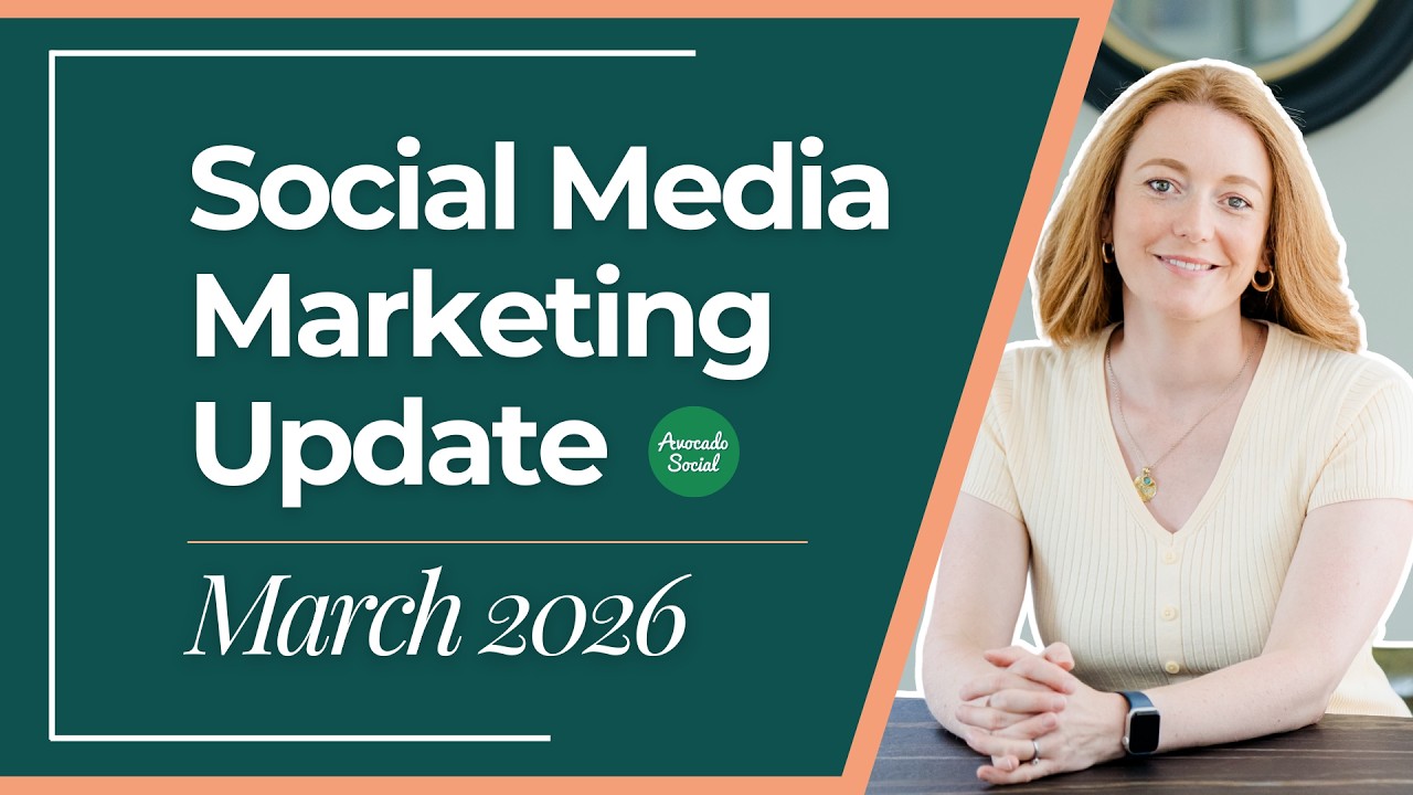 Social Media Marketing Update - March 2026