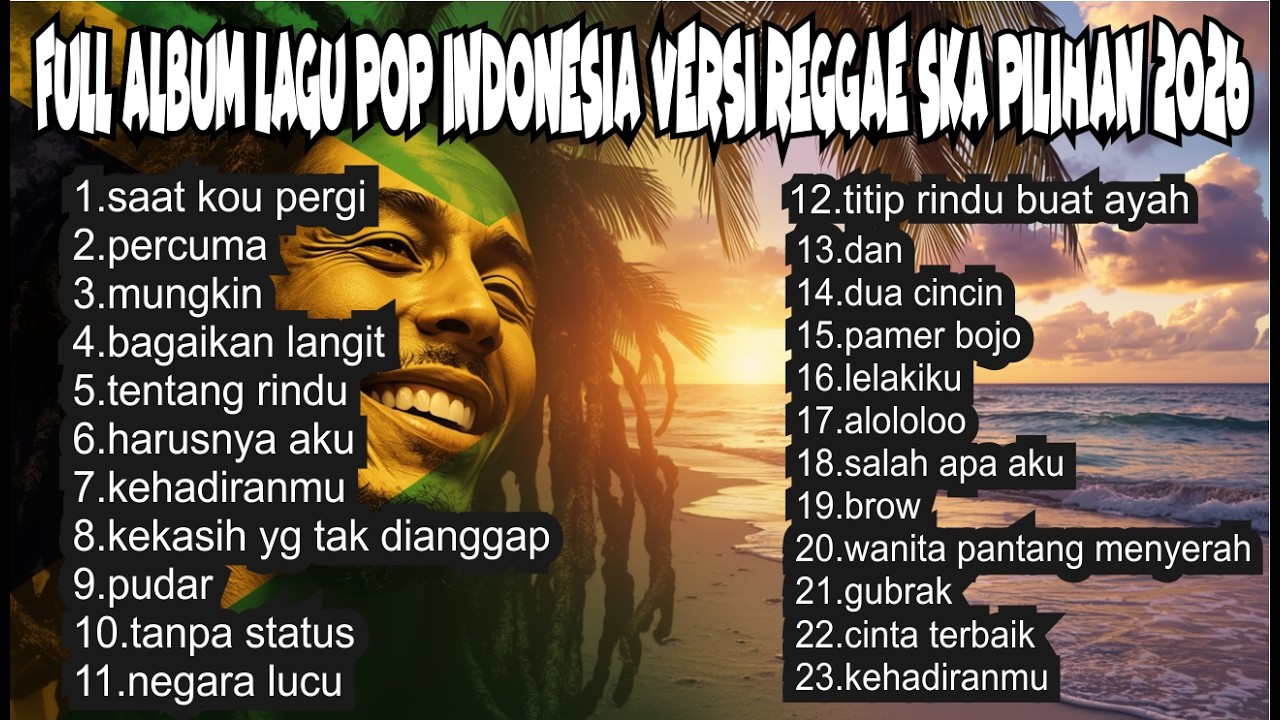 INDONESIA VERSI REGGAE SKA PILIHAN 2026 FULL ALBUM LAGU POP HITS