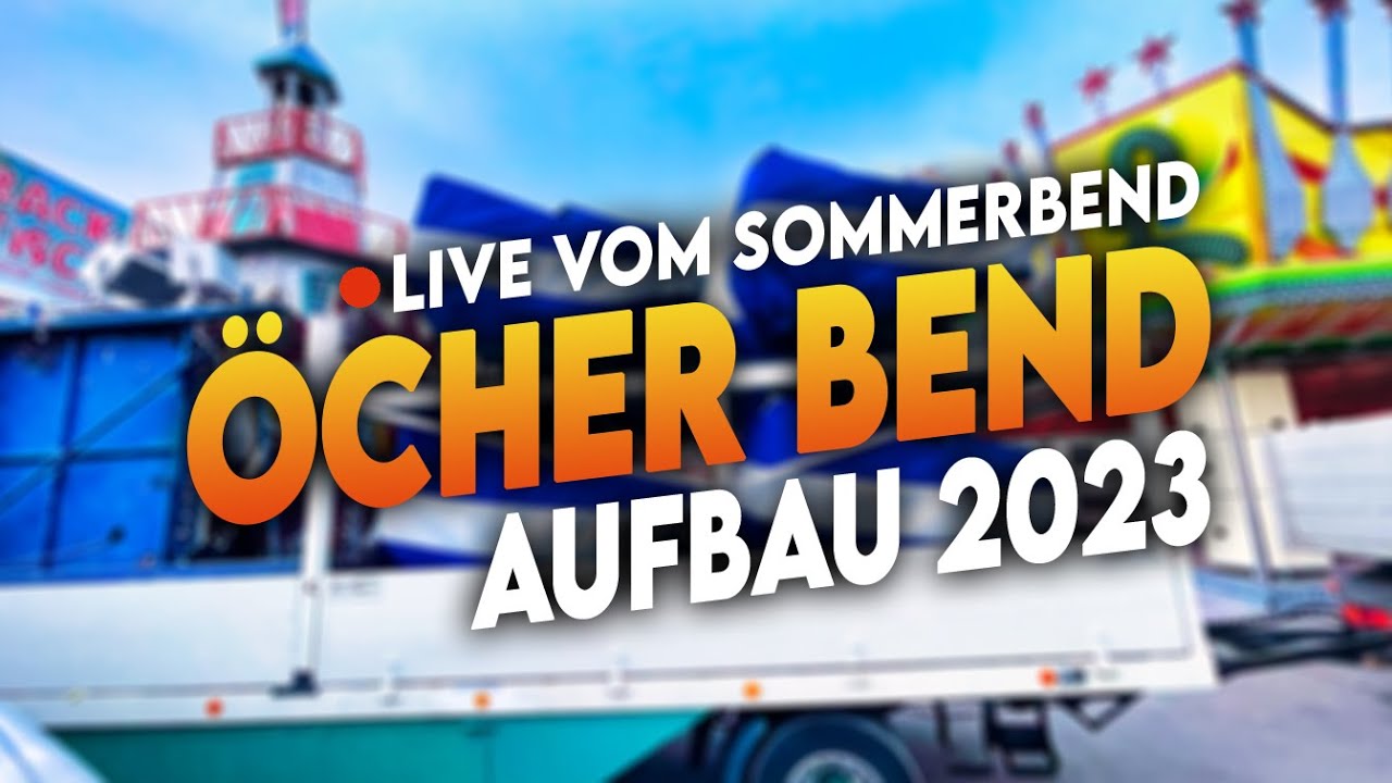 AUFBAU ÖCHER BEND 2023 | Rundgang über die Kirmes | Alle Fahrgeschäfte | Livestream / Sommerbend