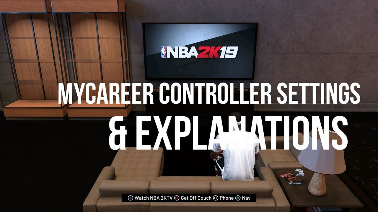 NBA 2K19 MY-CAREER CONTROLLER SETTINGS & EXPLANATION