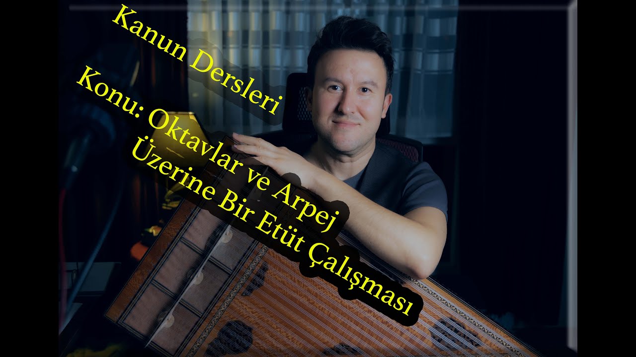 Kanun için arpej ve oktavlı etüt. Kanun dersleri