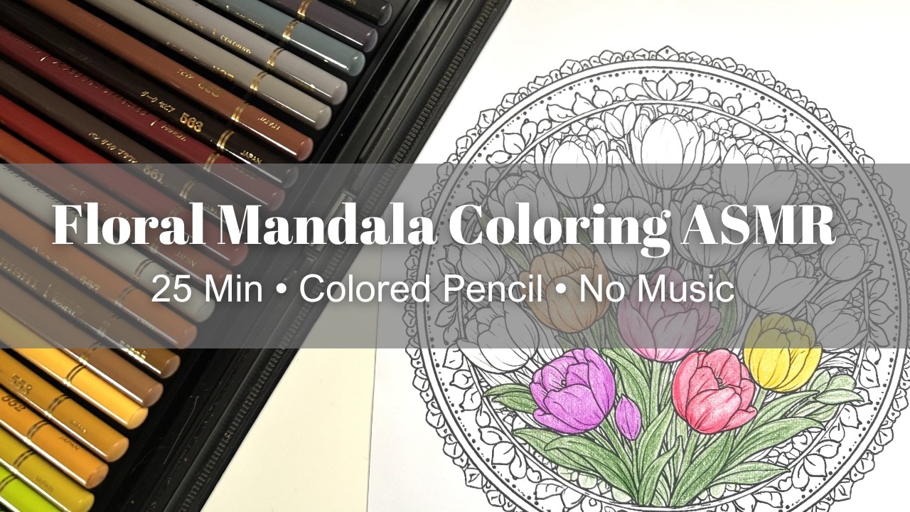 25 MIN Floral Mandala Coloring ASMR｜Colored Pencil • No Music