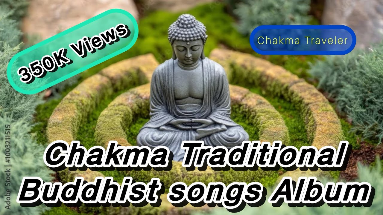 Non Stop New Buddhist peaceful Chakma songs full album 2021#Chakma_Traveler.