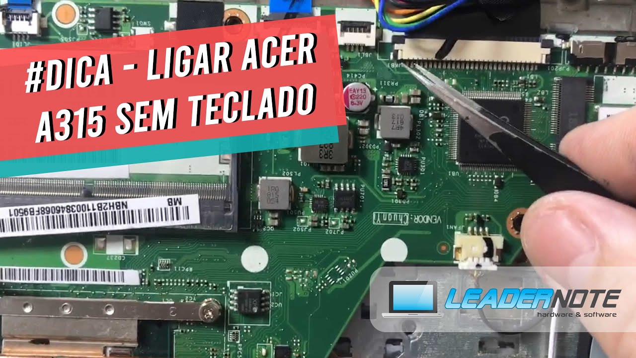 #dica - Ligando Acer A315 pela placa mãe sem utilizar o teclado.