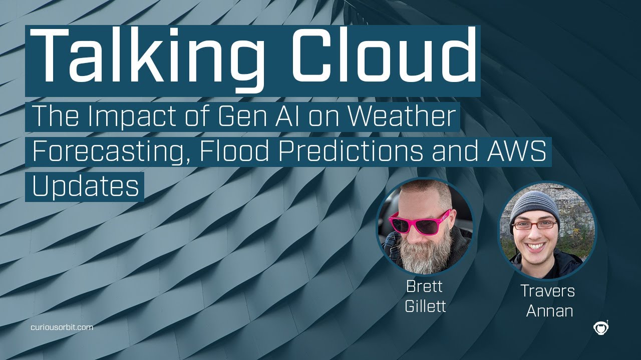 The Impact of Gen AI on Weather Forecasting, Flood Predictions and AWS Updates