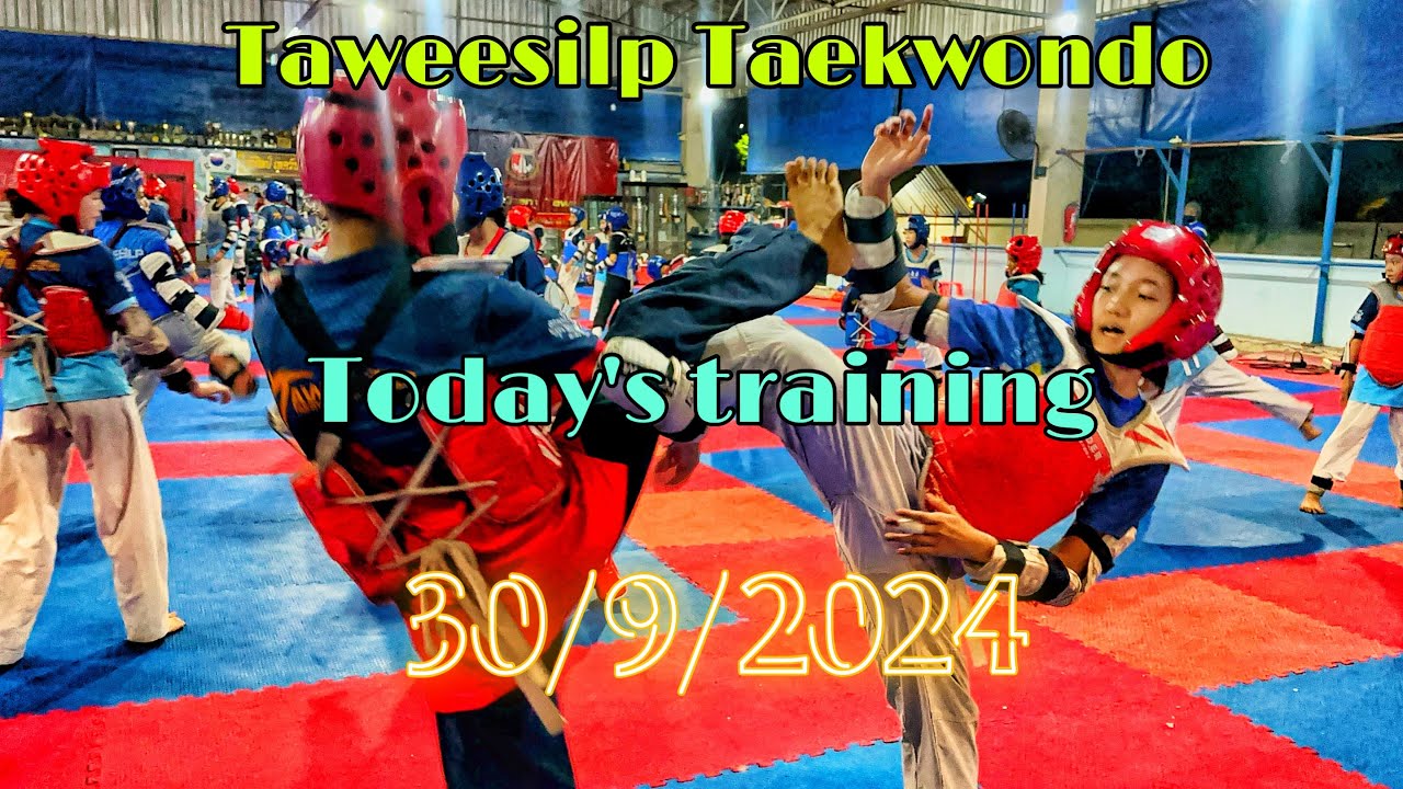#taekwondo training 30/9/2024 #taweesilp_taekwondo_Thailand