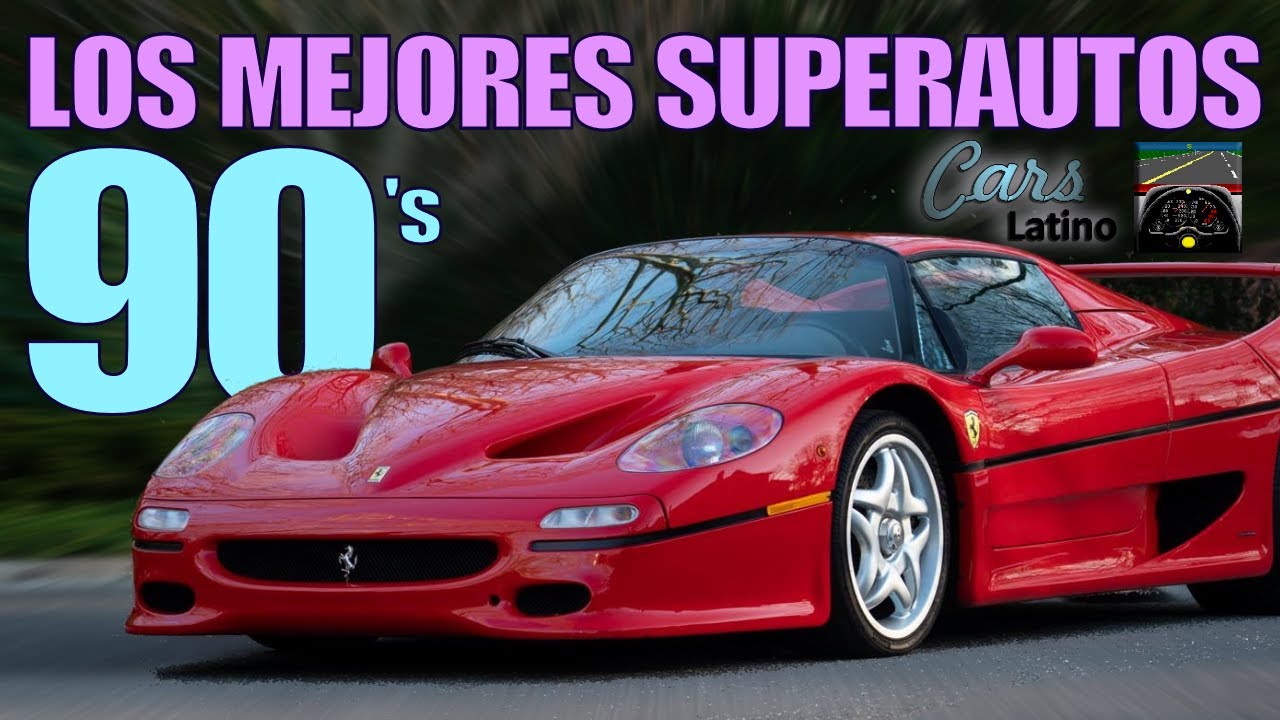 LOS 10 MEJORES SUPERAUTOS DE LOS 90's (con Gustingorriz) *CarsLatino*