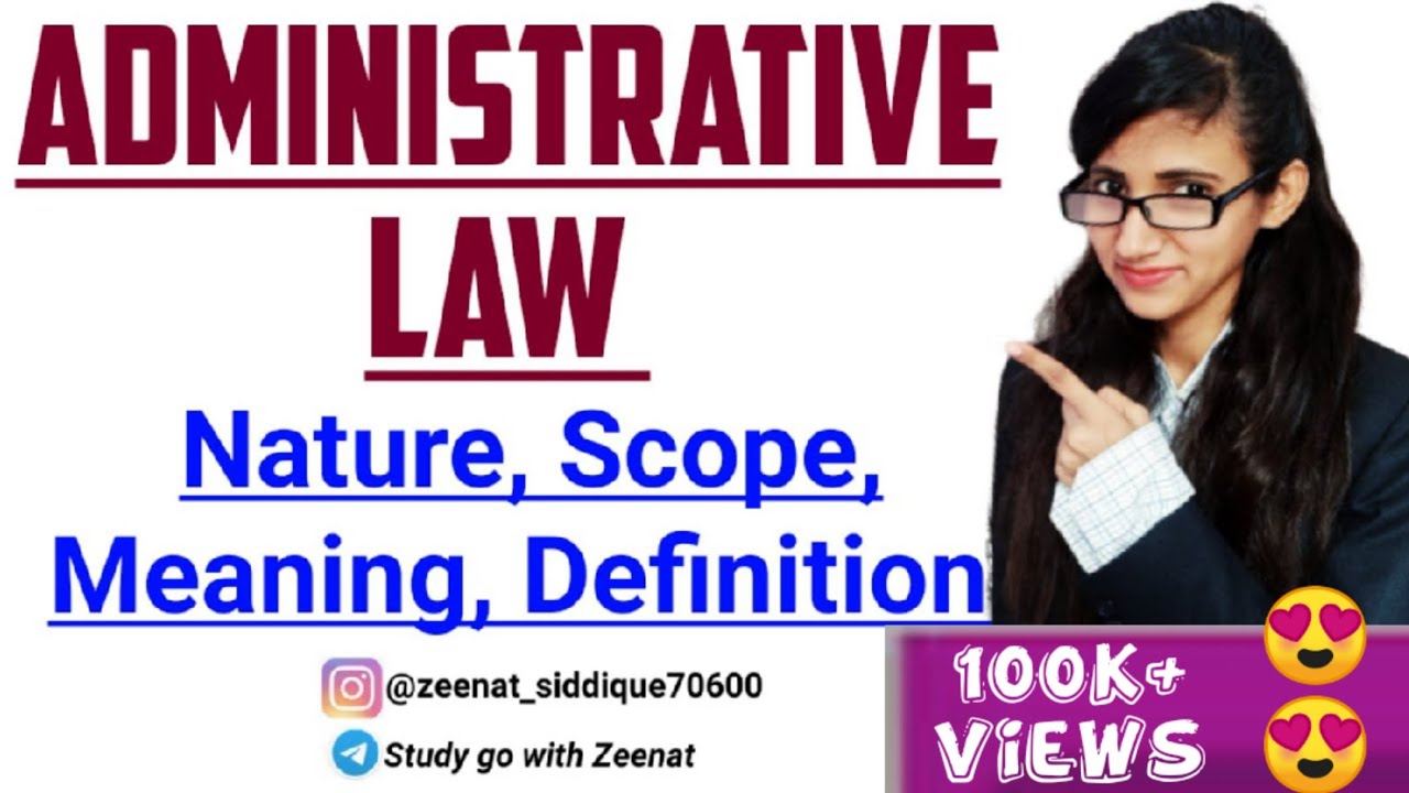ADMINISTRATIVE LAW | MEANING DEFINITION NATURE & SCOPE OF ADMINISTRATIVE LAW FOR LLB
