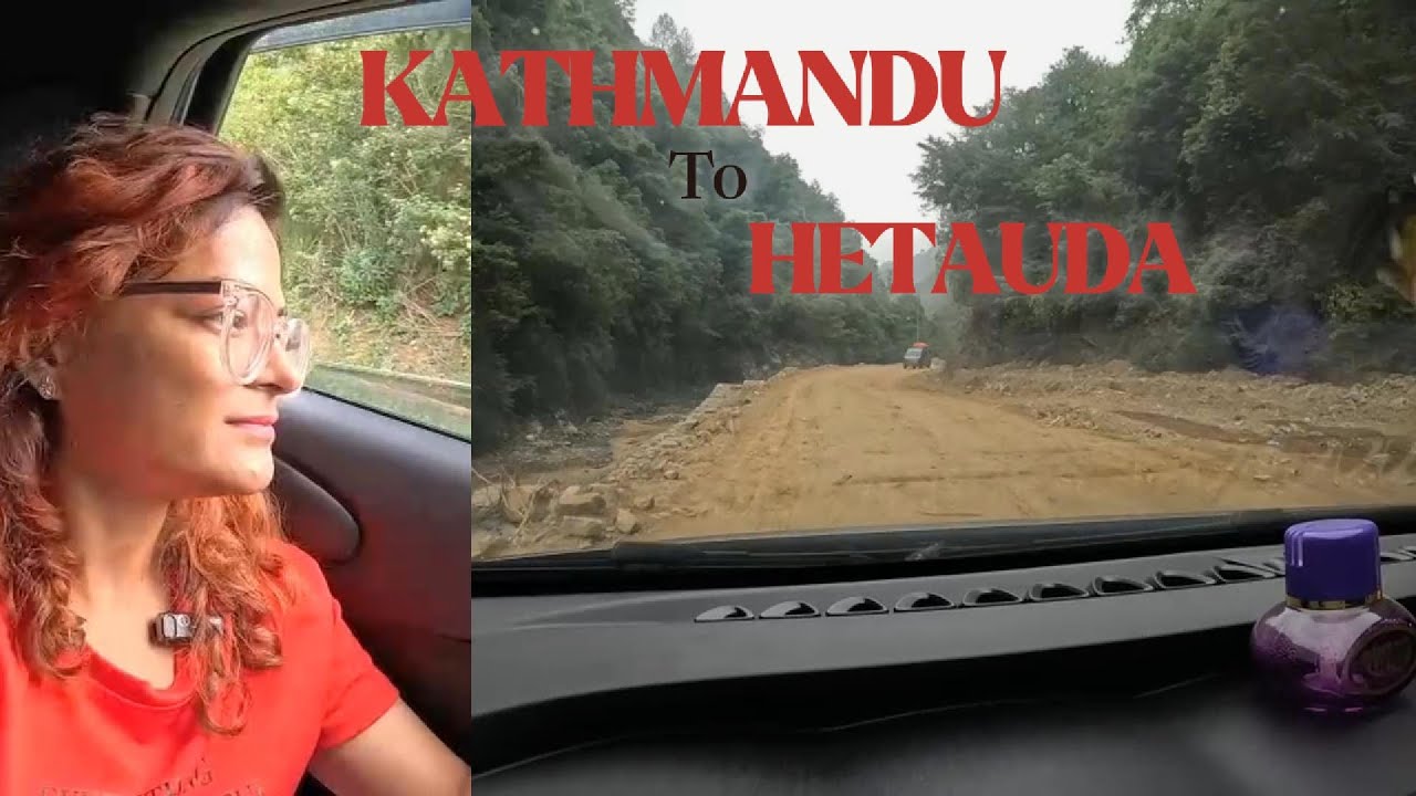 यस्तो बाटो हुदै Kathmandu to Hetauda Road Trip 🚗 | Stunning Views & Real Travel Vibes