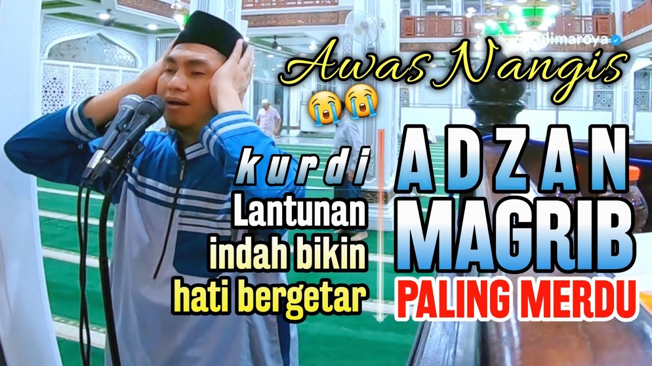 Adzan Magrib Tsedih di Indonesia, Azan Versi Kurdi Paling Merdu🇲🇨 ماشاءالله Most Beautiful Adhan😭