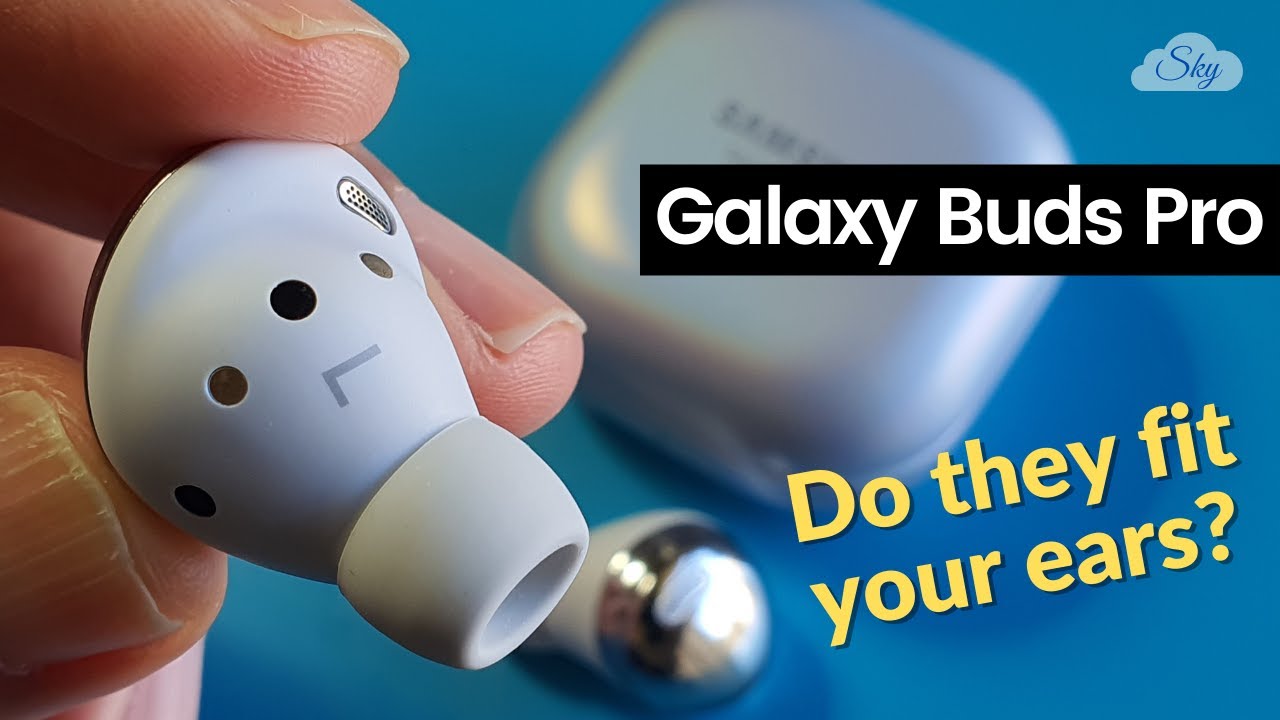 Galaxy Buds Pro - Close up look and Comfort