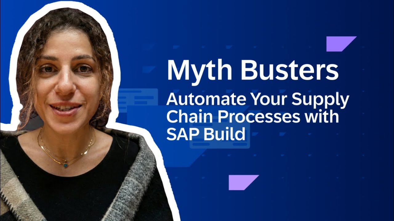 MythBusters: Automate Your Supply Chain Processes with SAP Build